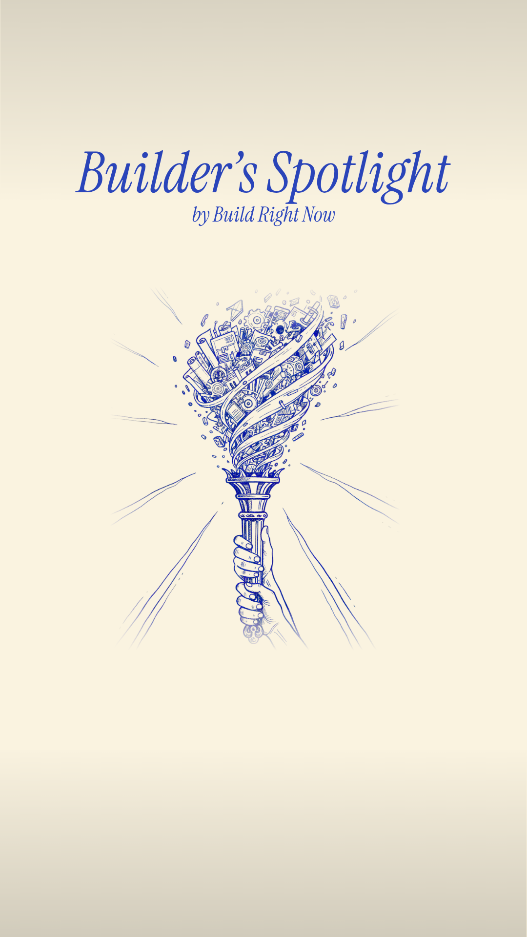 Builder's Spotlight by Built Right Now